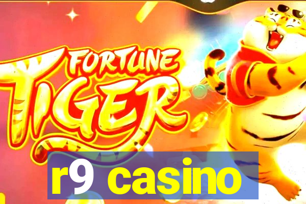 r9 casino